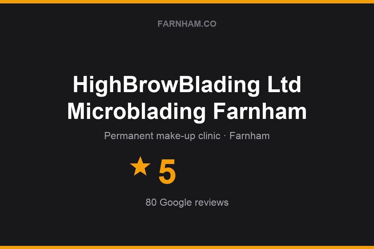 Branded Farnham Direct rating card for HighBrowBlading Ltd Microblading Farnham: 5 stars, 80 Google reviews