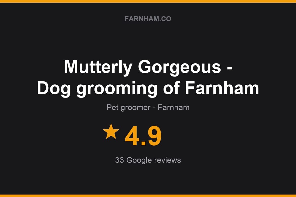 Branded Farnham Direct rating card for Mutterly Gorgeous - Dog grooming of Farnham: 4.9 stars, 33 Google reviews
