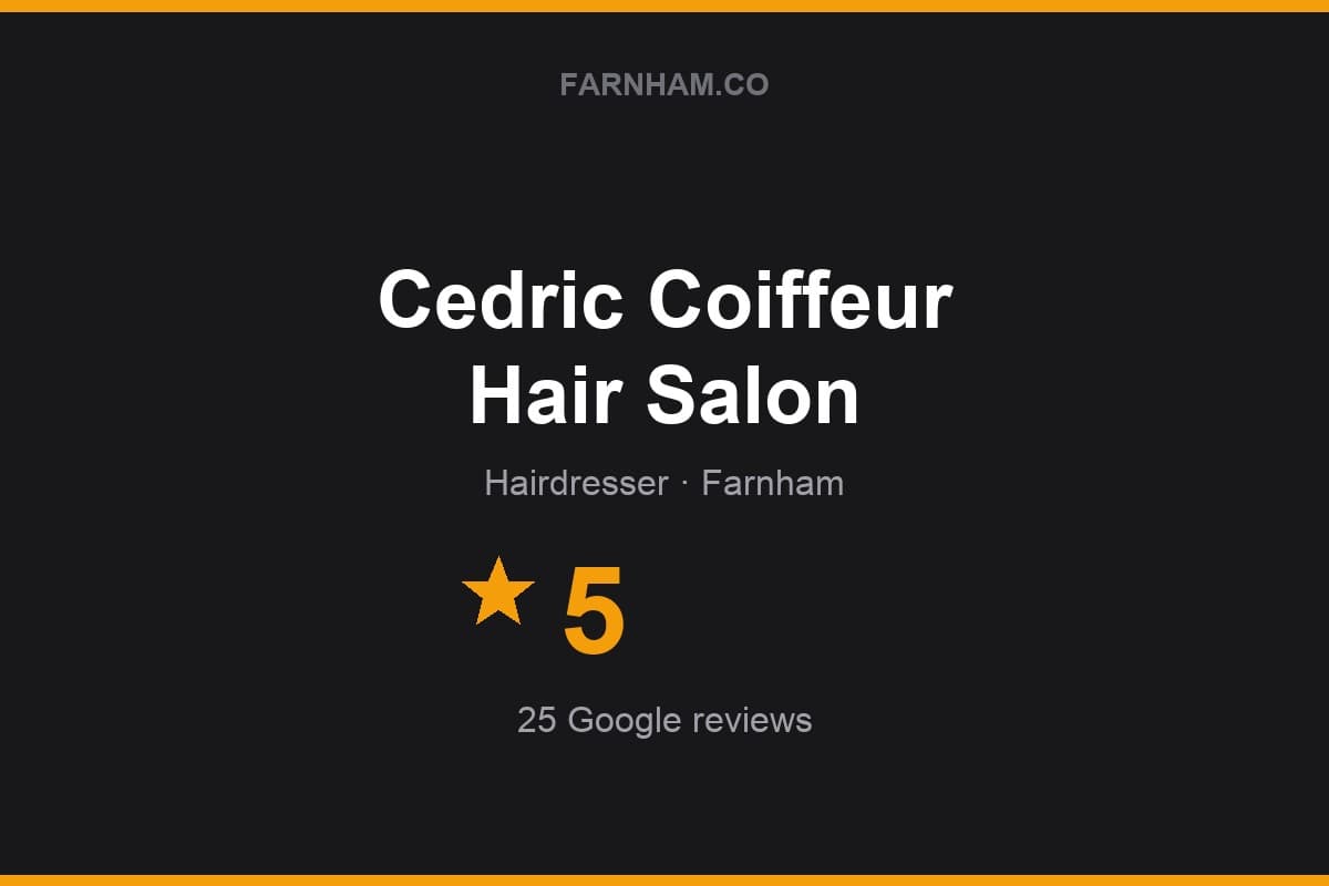 Branded Farnham Direct rating card for Cedric Coiffeur Hair Salon: 5 stars, 25 Google reviews