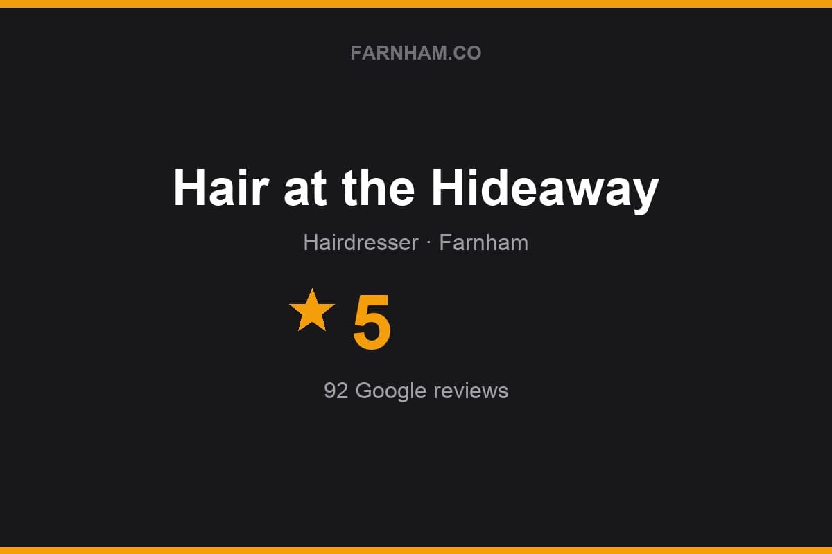 Branded Farnham Direct rating card for Hair at the Hideaway: 5 stars, 92 Google reviews