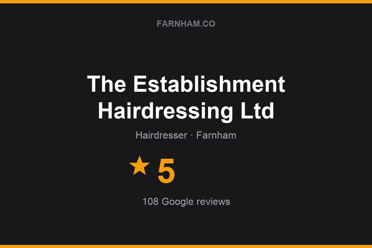 Branded Farnham Direct rating card for The Establishment Hairdressing Ltd: 5 stars, 108 Google reviews