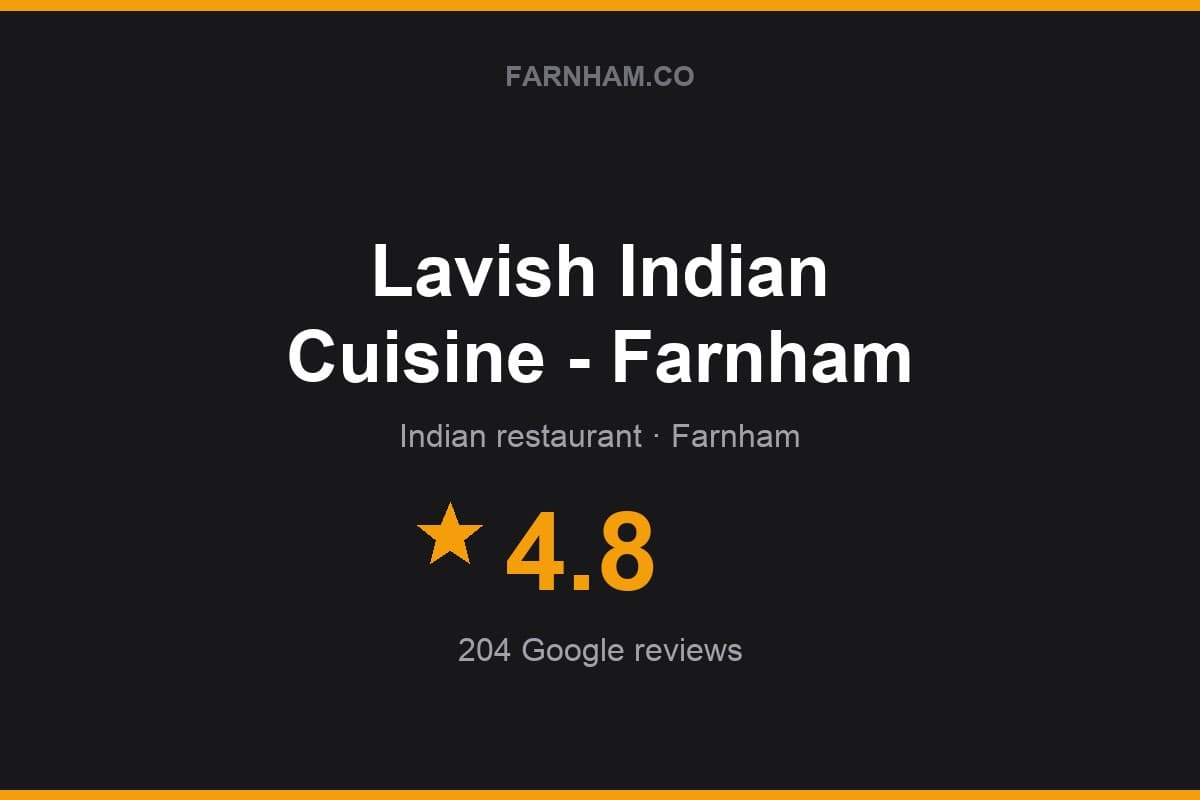 Branded Farnham Direct rating card for Lavish Indian Cuisine - Farnham: 4.8 stars, 204 Google reviews